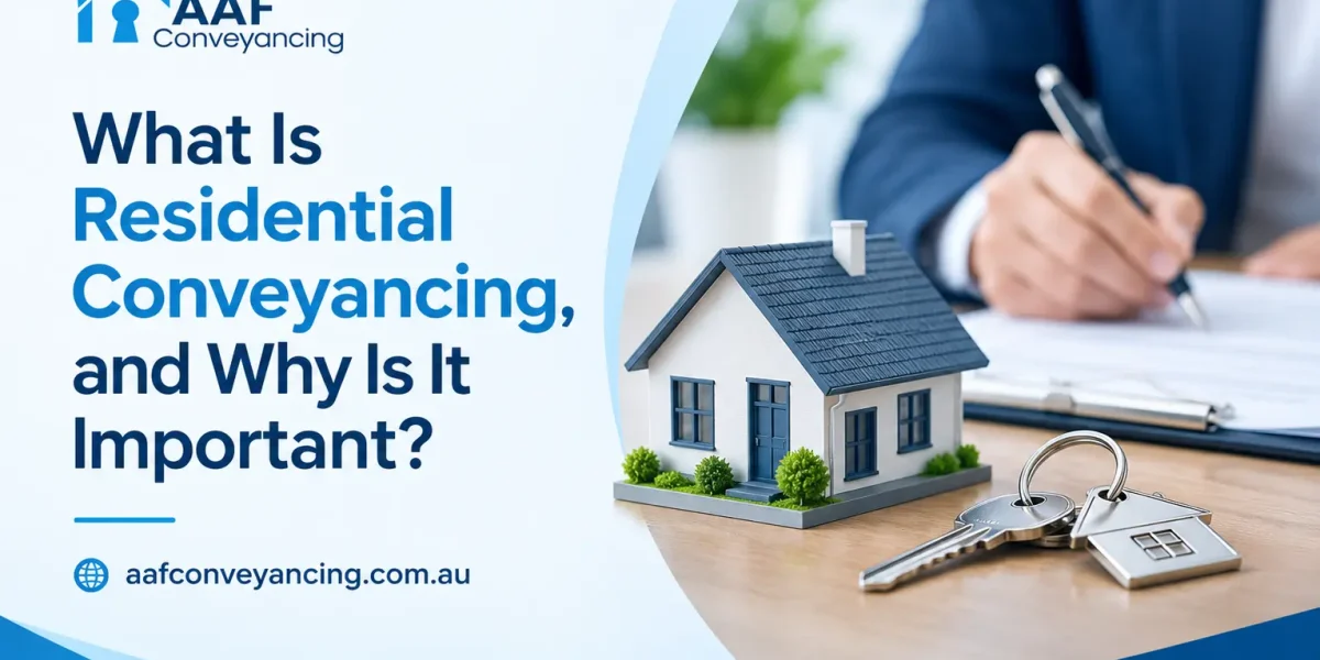 Residential Conveyancing Explained